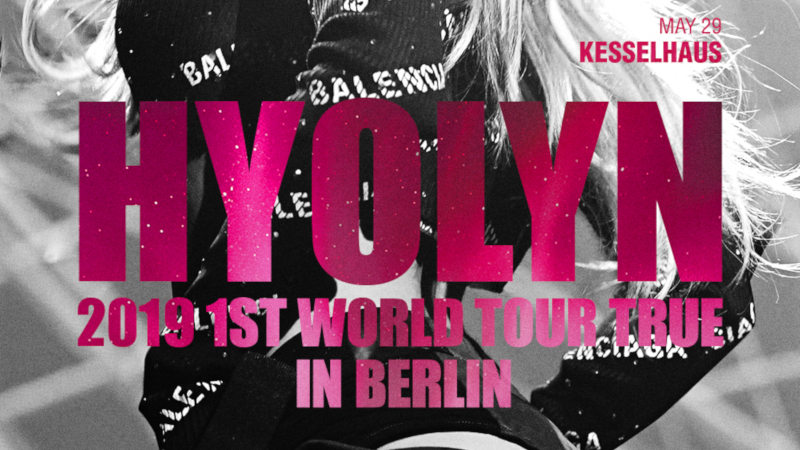 Hyolyn (''BAE'', ehem. Mitglied von SISTAR) kommt mit ihrer HYOLYN 2019 1ST WORLD TOUR [TRUE] IN EUROPE im Mai 2019 nach Deutschland (Berlin). Tickets gibt es ab 26.04.2019 >> Otaji | Magazin für KPop + KRock + JPop + JRock + Mandopop und asiatische Musik