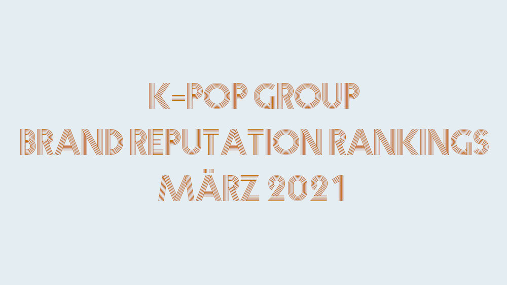 Artikel Bild - Die beliebtesten K-Pop Gruppen im März 2021